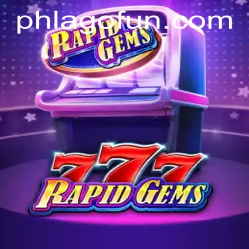 Dive into the Thrills of RapidGems777 with PHLAGO